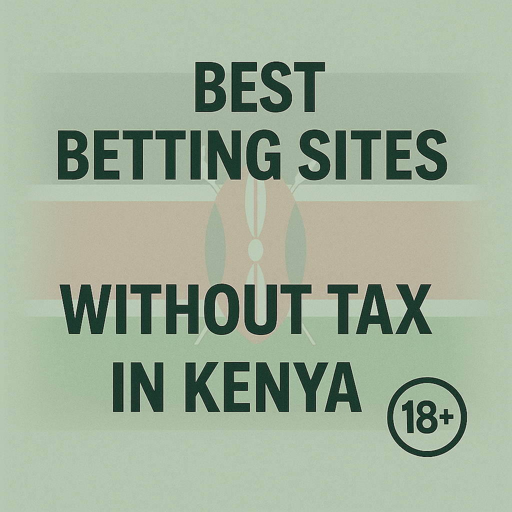 Best Betting sites without tax in Kenya